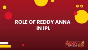 Role Of Reddy Anna in IPL