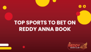 Top Sports to Bet on Reddy Anna Book