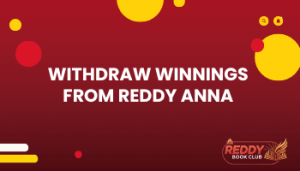 Withdraw Winnings From Reddy Anna