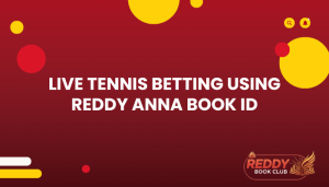 Live Tennis Betting Using Reddy Anna Book ID