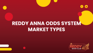 Reddy Anna Odds System Market Types